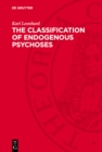 The Classification of Endogenous Psychoses - eBook