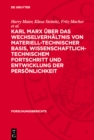 Karl Marx uber das Wechselverhaltnis von materiell-technischer Basis, wissenschaftlich-technischem Fortschritt und Entwicklung der Personlichkeit - eBook