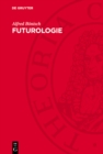 Futurologie : Eine kritische Analyse burgerlicher Zukunftsforschung - eBook
