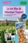 PONS Kurzgeschichten: Le vin bleu de Monsieur Dupont : 20 landestypische Kurzgeschichten zum Franzosischlernen (A2/B1) - eBook