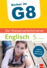 Klett Sicher im G8 Der Klassenarbeitstrainer Englisch 5. Klasse : Schnell, gezielt und sicher testen - eBook
