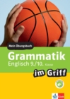 Klett Grammatik im Griff Englisch 9./10. Klasse : Mein Ubungsbuch fur Gymnasium und Realschule - eBook