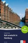 Kalt erwischt in Hamburg : Deutsche Lekture fur das GER-Niveau A2 mit eingebundenem Audio-File - eBook
