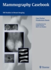 Mammography Casebook : 100 Studies in Breast Imaging - Book