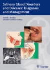 Salivary Gland Disorders and Diseases: : Diagnosis and Management - Book