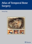 Atlas of Temporal Bone Surgery - Book