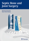 Septic Bone and Joint Surgery - Book