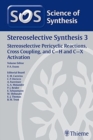 Science of Synthesis: Stereoselective Synthesis Vol. 3 : Stereoselective Pericyclic Reactions, Cross Coupling, and C-H and C-X Activation - Book