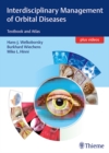 Interdisciplinary Management of Orbital Diseases : Textbook and Atlas - Book