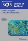 Science of Synthesis: Metal-Catalyzed Cyclization Reactions Vol. 2 - eBook
