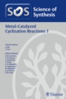 Science of Synthesis: Metal-Catalyzed Cyclization Reactions Vol. 1 - Book