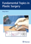Fundamental Topics in Plastic Surgery - Book