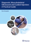 Diagnostic Musculoskeletal Ultrasound and Guided Injection: A Practical Guide - Book