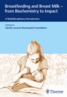 Breastfeeding and Breast Milk - From Biochemistry to Impact : A Multidisciplinary Introduction - Book