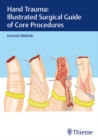 Hand Trauma: Illustrated Surgical Guide of Core Procedures - Book