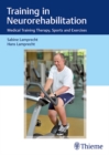 Training in Neurorehabilitation : Medical Training Therapy, Sports and Exercises - Book