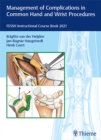 Management of Complications in Common Hand and Wrist Procedures : FESSH Instructional Course Book 2021 - eBook