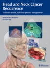 Head and Neck Cancer Recurrence : Evidence-based, Multidisciplinary Management - eBook