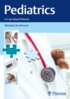 Pediatrics : A Case-Based Review - eBook