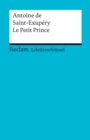 Lektureschlussel. Antoine de Saint-Exupery: Le Petit Prince : Reclam Lektureschlussel - eBook