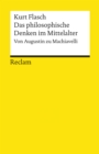 Das philosophische Denken im Mittelalter. Von Augustin zu Machiavelli : Reclams Universal-Bibliothek - eBook