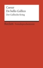 De bello Gallico : Der Gallische Krieg (Reclams Rote Reihe - Fremdsprachentexte) - eBook