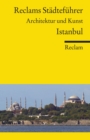 Reclams Stadtefuhrer Istanbul : Architektur und Kunst - eBook