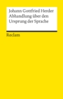 Abhandlung uber den Ursprung der Sprache : Reclams Universal-Bibliothek - eBook