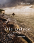 Die Ostsee. Raum - Kultur - Geschichte - eBook