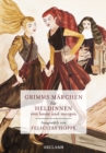 Grimms Marchen fur Heldinnen von heute und morgen - eBook