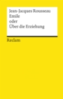 Emile oder Uber die Erziehung : Reclams Universal-Bibliothek - eBook