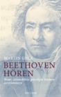Beethoven horen : Wenn Geistesblitze geheiligte Formen zertrummern - eBook