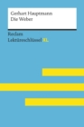 Die Weber von Gerhart Hauptmann: Reclam Lektureschlussel XL : Lektureschlussel mit Inhaltsangabe, Interpretation, Prufungsaufgaben mit Losungen, Lernglossar - eBook