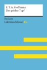 Der goldne Topf von E.T.A. Hoffmann: Reclam Lektureschlussel XL : Lektureschlussel mit Inhaltsangabe, Interpretation, Prufungsaufgaben mit Losungen, Lernglossar - eBook