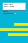 Mutter Courage und ihre Kinder von Bertolt Brecht: Reclam Lektureschlussel XL : Lektureschlussel mit Inhaltsangabe, Interpretation, Prufungsaufgaben mit Losungen, Lernglossar - eBook