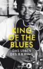 King of the Blues : Das Leben des B. B. King - eBook