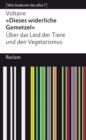 »Dieses widerliche Gemetzel«. Uber das Leid der Tiere und den Vegetarismus : [Was bedeutet das alles?] - eBook