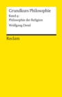 Grundkurs Philosophie. Band 9: Philosophie der Religion : Reclams Universal-Bibliothek - eBook