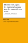 De electione humana / Von der menschlichen Wahl. Lateinisch/Deutsch. [Great Papers Philosophie] : Thomas von Aquin - 14471 - Neuubersetzung - eBook