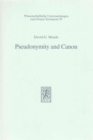 Pseudonymity and Canon : An Investigation into the Relationship of Authorship and Authority in Jewish and Earliest Christian Tradition - Book