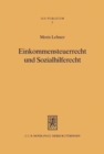 Einkommensteuerrecht und Sozialhilferecht : Bausteine zu einem Verfassungsrecht des sozialen Steuerstaates - Book