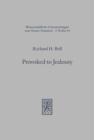 Provoked to Jealousy : The Origin and Purpose of the Jealousy Motif in Romans 9-11 - Book