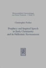 Prophecy and Inspired Speech in Early Christianity and its Hellenistic Environment - Book