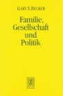 Familie, Gesellschaft und Politik - die okonomische Perspektive - Book
