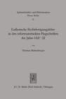 Evangeliumstreue und Christusglaube : Die Rezeption der lutherischen Rechtfertigungslehre in den reformatorischen Flugschriften der Jahre um Worms 1521/22 - Book