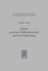 Glaube zwischen Vollkommenheit und Verweltlichung : Eine Untersuchung zur literarischen Gestalt und zur inhaltlichen Koharenz des Jakobusbriefes - Book