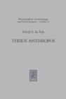 Theios Anthropos : Zur Verwendung von 'Theios Anthropos' und sinnverwandten Ausdrucken in der Literatur der Kaiserzeit - Book