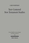 Text-centered New Testament Studies : Text-Theoretical Essays on Early Jewish and Early Christian Literature - Book