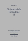 Die johanneische Eschatologie : Band 2: Das johanneische Zeitverstandnis - Book