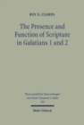 The Presence and Function of Scripture in Galatians 1 and 2 - Book